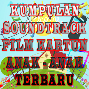 Kumpulan Lagu Soundtrack Film Kartun Anak Terbaru 1.0 Icon