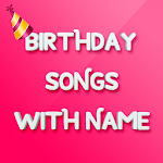 Cover Image of Скачать Birthday Song with Name 1.0 APK