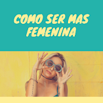 Cover Image of ダウンロード Como ser Mas Femenina 1.0 APK