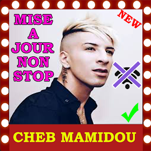 Download جميع اغاني شاب ماميدو بدون انترنت Cheb Mamidou Apk Latest