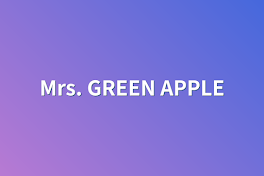 Mrs. GREEN APPLE