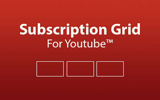 Subscriptions Grid For YouTube™