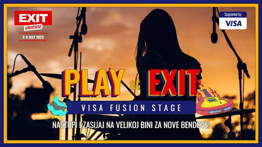 Prijavi se na Play at EXIT konkurs i zasviraj na kultnoj Visa Fusion bini!