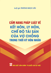 Sách Cẩm Nang Pháp Luật Về Kết Hôn, Ly Hôn, Chế Độ Tài Sản Của Vợ Chồng Trong Thời Kỳ Hôn Nhân