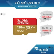 Thẻ Nhớ Microsdxc Sandisk Extreme 128Gb A2 ~ 190Mb/S - Bảo Hành 5 Năm