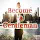 Download How to be a gentleman For PC Windows and Mac 1.0