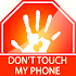 Dont Touch My phone0.3