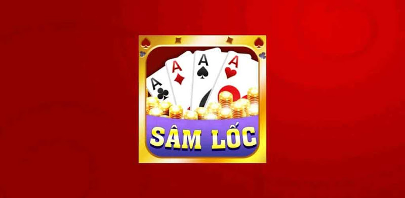 Sâm lốc – Sam Loc – Sâm Lốc Offline