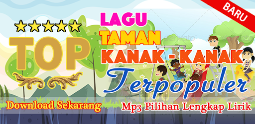 Lagu Taman Kanak Kanak Terpopuler Lirik Lengkap On Windows Pc Download Free 1 0 Com Suamobidev Lagutamankanakkanakterpopuler Lagutklengkaplirik