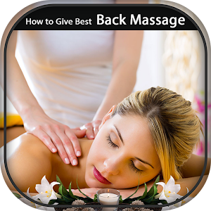 Download How to Give Best Back Massage For PC Windows and Mac