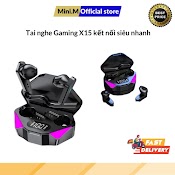 [Tặng Găng Tay] Tai Nghe Bluetooth Gaming X15 Tws Công Nghệ Bluetooth 5.0 Cảm Biến Chạm Độ Trễ Thấp Âm Rỏ Hay Pin Lâu