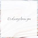 It's Always Been You - Valentine's Day item