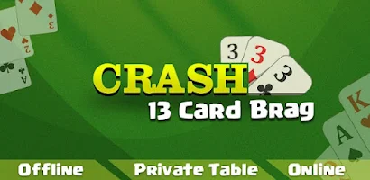 Crash - 13 Card Brag Game for Android - Free App Download