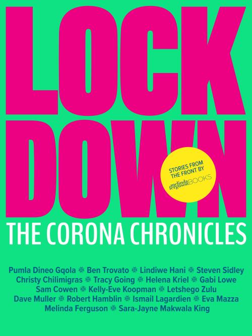 'Lockdown: The Corona Chronicles' compiled by Melinda Ferguson.