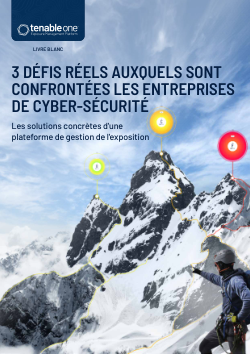 3 défis réels auxquels sont confrontées les entreprises de cyber-sécurité : les solutions concrètes d'une plateforme de gestion de l'exposition