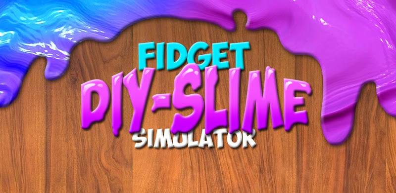 Fidget DIY Slime Simulator