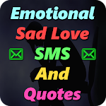 Cover Image of Tải xuống Emotional Love Sad SMS And Quotes 1.0 APK