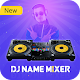 Download DJ Name Mixer Plus - Mix Name to Song For PC Windows and Mac