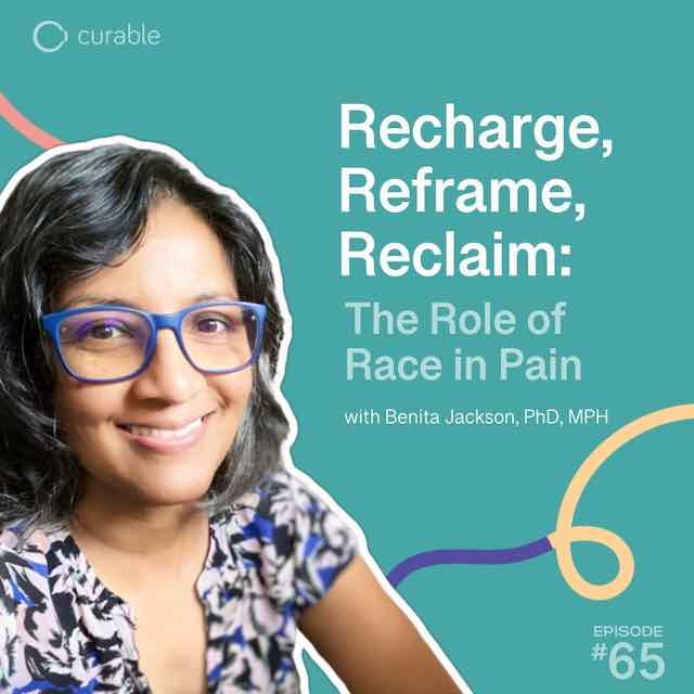 Recharge, Reframe, Reclaim: The Role of Race in Pain (Benita Jackson, PhD, MPH)