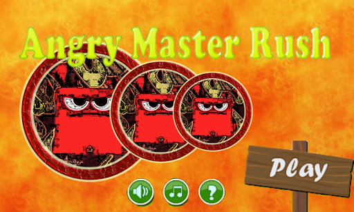 Angry Master Rush