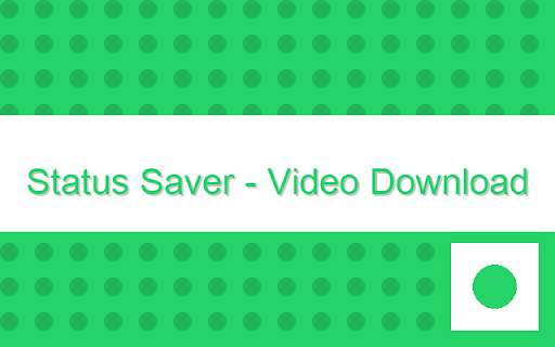 Status Saver - Video Download