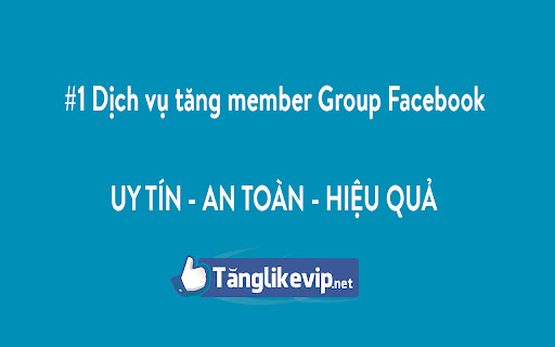 Tăng Mem Thành Viên Group Nhóm Facebook