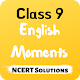 Download Class 9 English Moments NCERT Solutions & Summary For PC Windows and Mac 1