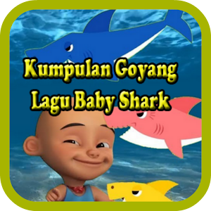 Download Kumpulan Goyang Lagu Baby Shark For PC Windows and Mac