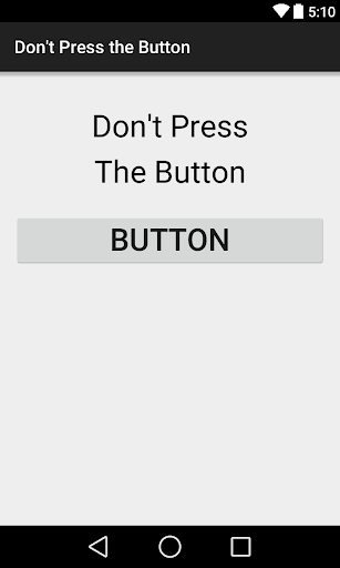 Don't Press the Button