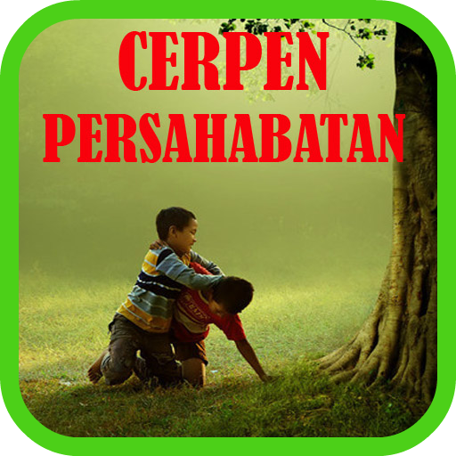 Cerpen persahabatan