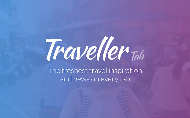 Traveller Tab - Wallpaper HD New Tab Themes