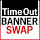Time Out Banner Swap