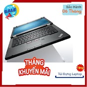 Laptop Lenovo Thinkpad T430 Core I5 Thế Hệ 3 Ram 4Gb, Ssd 120G