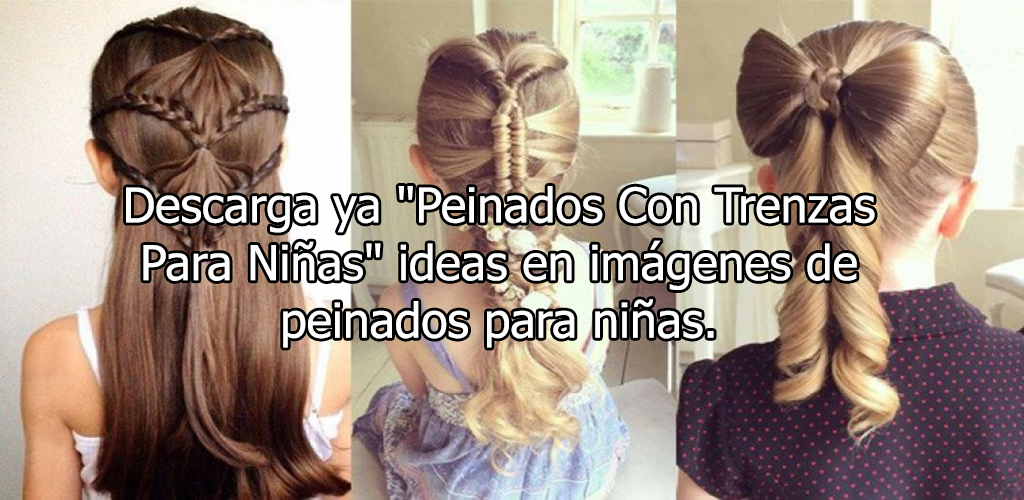 Peinados Con Trenzas Para Niñas - Latest version for Android - Download APK