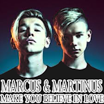 Cover Image of Download Marcus & Martinus-Make You Believe In Love y letra 1.0 APK