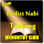 Cover Image of 下载 HADIST NABI TENTANG MENUNTUT ILMU 5.0.5 APK