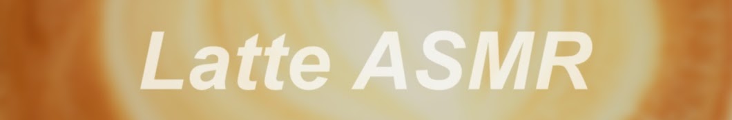 Latte ASMR Banner