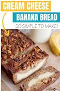 Cream Cheese Filled Banana Bread - Southern Plate