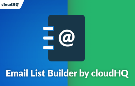 Email List Builder by cloudHQ Preview image 0