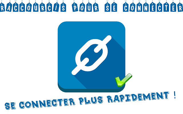 Raccourcis pour se connecter