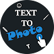 Download Text to Photo For PC Windows and Mac 1