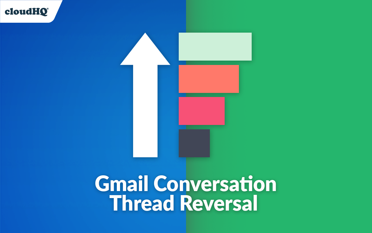 Gmail Conversation Thread Reversal by cloudHQ Preview image 3