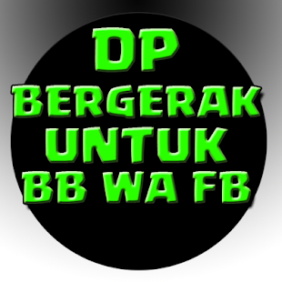  Download DP BERGERAK FOR BB WA FB APK to PC Download 