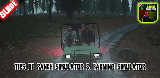 Tips of Ranch Simulator & Farming Simulator