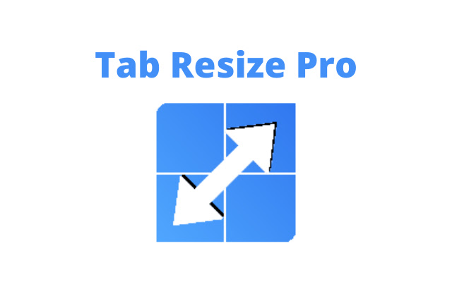 Tab Resize Pro chrome extension