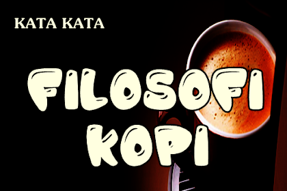 17 Kata Bijak Filosofi Kopi