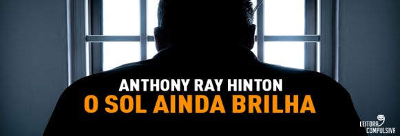 o sol ainda brilha antony ray hinton vestigio resenha blog leitora compusiva