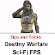 Download Guide and tips for Destiny Warfare Sci-Fi FPS For PC Windows and Mac 1.0