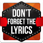 Cover Image of Download Don't Forget the Lyrics 7.7.0 APK