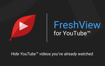 FreshView for YouTube™ chrome extension